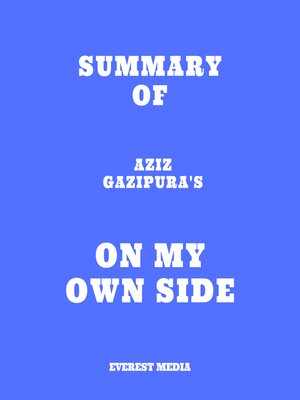 cover image of Summary of Aziz Gazipura's On My Own Side